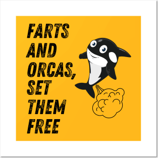 Farts And Orcas Set Them Free Posters and Art